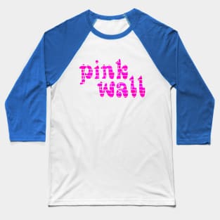 Pink Wall Baseball T-Shirt